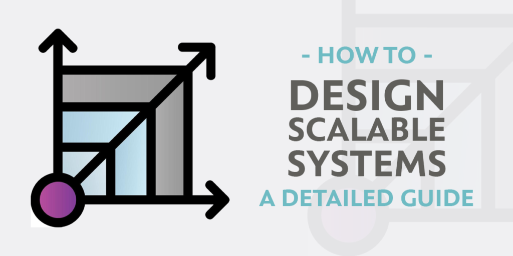 Scalable System Design: A Detailed Guide to Building High-Performance and Reliable Systems